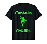 Cordula Grün Fasching Kostüm Karneval Wiesn Apres Ski Party T-Shirt