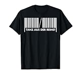 Tanz Aus Der Reihe Tshirt