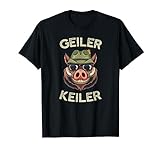 Geiler Keiler Wildschwein Jäger Jagd Wald T-Shirt