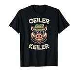 Geiler Keiler Wildschwein Jäger Jagd Wald T-Shirt