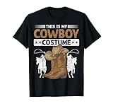 Das ist mein Cowboy Kostüm Party Westernreiten Cowboy T-Shirt