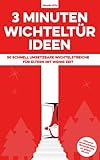 3 Minuten Wichteltür Ideen: 50 schnell umsetzbare Wichtelstreiche für Eltern mit wenig Zeit -...