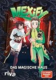 Mexify – Das magische Haus (Mexify Adventures, Band 2)